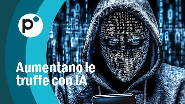 Truffe con l’Intelligenza Artificiale: quando la tecnologia viene usata per ingannare