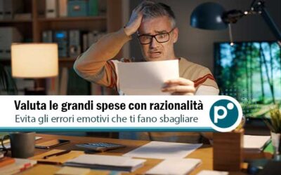 Grande spesa in vista? Come valutarla senza farti fregare dalle emozioni 