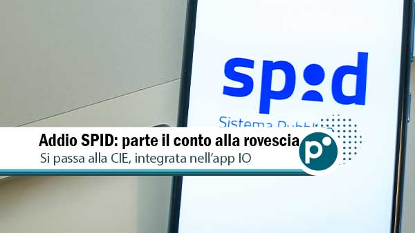 Addio SPID: dal 2026 si userà solo la CIE. Ecco cosa cambia