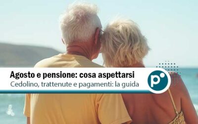 Pensioni agosto 2025: tutte le novità da sapere sul cedolino