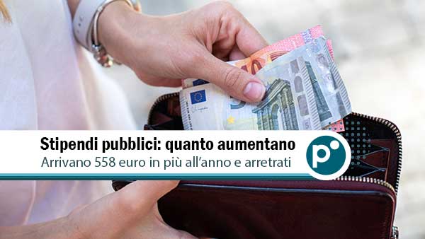 Stipendi statali 2025: arrivano aumenti e arretrati, ecco le cifre