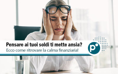 Quando i soldi diventano fonte di ansia (e come liberarsene)