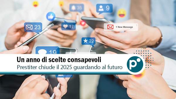Il 2025 di Prestiter: il valore di un anno fatto di persone, competenza e fiducia