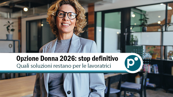 opzione donna 2026 Opzione Donna 2026: stop definitivo e quali alternative restano per la pensione anticipata