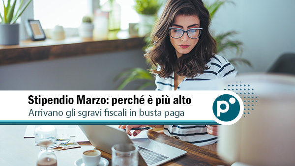 Busta Paga Marzo 2026 Più Alta: Ecco Perché