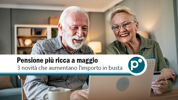 Pensione di maggio 2026: quando arriva e cosa trovi nel cedolino