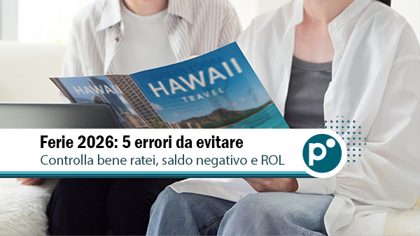 Stai pensando già alle ferie? 5 consigli pratici per gestirle al meglio