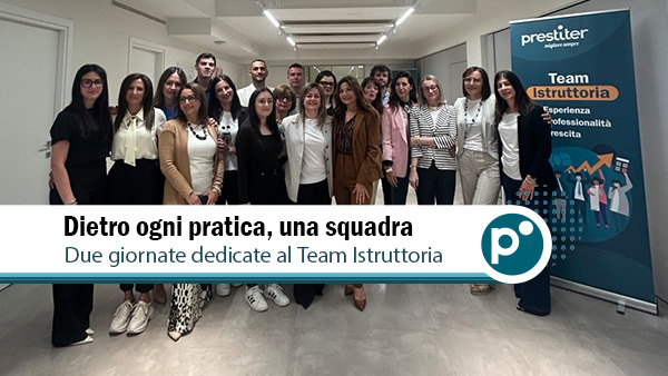 istruttoria prestiter Formazione per il team istruttoria Prestiter: da tutta Italia per crescere come un'unica squadra