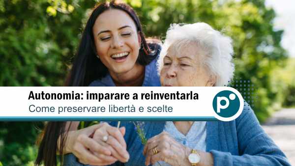 autonomia pensione 600X Autonomia in pensione: da “faccio io” a “decido io”