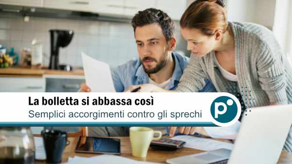 bollette 600X Risparmio in bolletta: le abitudini quotidiane che tagliano gli sprechi