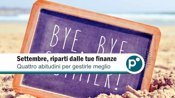 abitudini finanziarie 600X Bilancio di fine estate: 4 buone abitudini per tenere sotto controllo le tue finanze