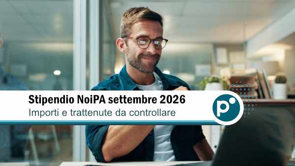 Cedolino NoiPA settembre 2026: importi, novità e cosa cambia in busta paga