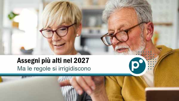 rivalutazione pensione 600X Rivalutazione pensioni 2027: di quanto aumenteranno gli assegni?