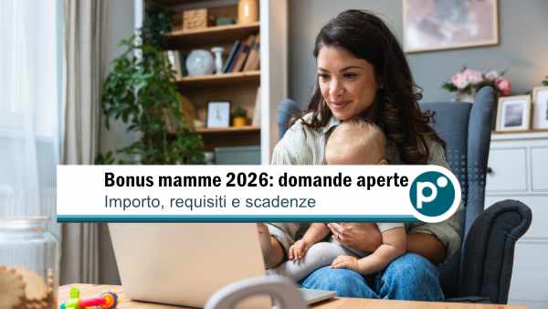 buonus mamme 600X Bonus mamme 2026: domande aperte, ecco come richiederlo subito